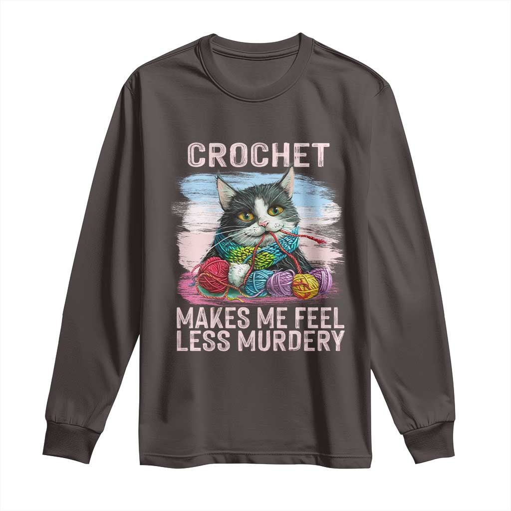Funny Crochet Cat Long Sleeve Shirt Crochet Makes Me Feel Less Murdery