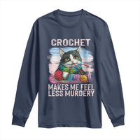 Funny Crochet Cat Long Sleeve Shirt Crochet Makes Me Feel Less Murdery
