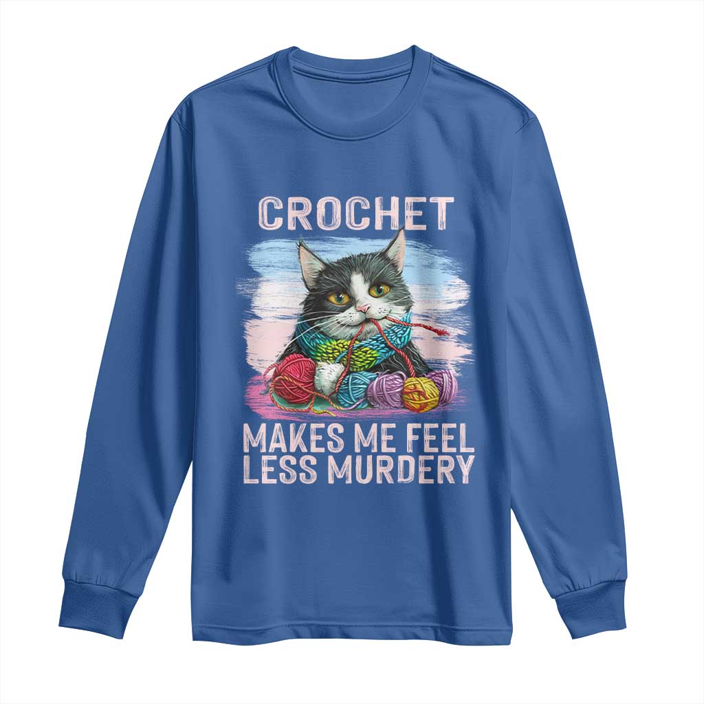 Funny Crochet Cat Long Sleeve Shirt Crochet Makes Me Feel Less Murdery