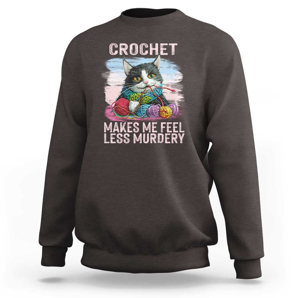 Funny Crochet Cat Sweatshirt Crochet Makes Me Feel Less Murdery