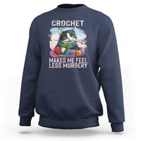 Funny Crochet Cat Sweatshirt Crochet Makes Me Feel Less Murdery