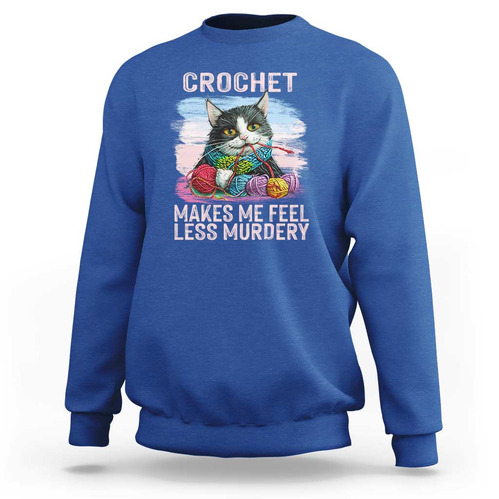Funny Crochet Cat Sweatshirt Crochet Makes Me Feel Less Murdery
