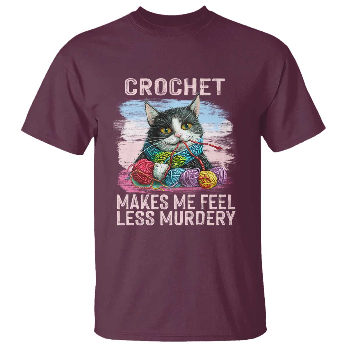 Funny Crochet Cat T Shirt Crochet Makes Me Feel Less Murdery