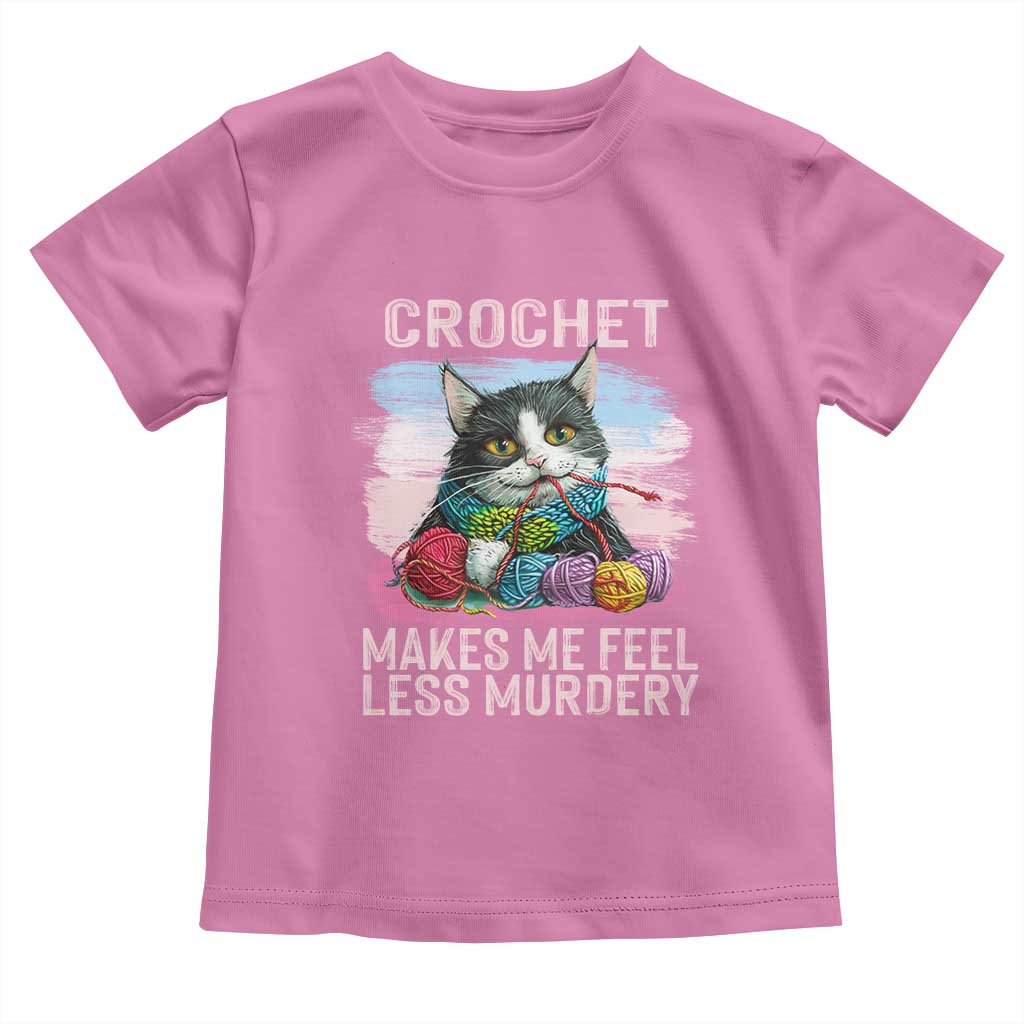 Funny Crochet Cat Toddler T Shirt Crochet Makes Me Feel Less Murdery
