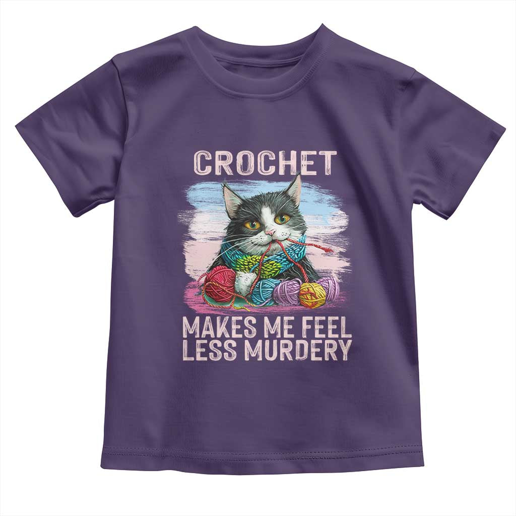 Funny Crochet Cat Toddler T Shirt Crochet Makes Me Feel Less Murdery