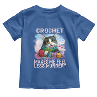 Funny Crochet Cat Toddler T Shirt Crochet Makes Me Feel Less Murdery