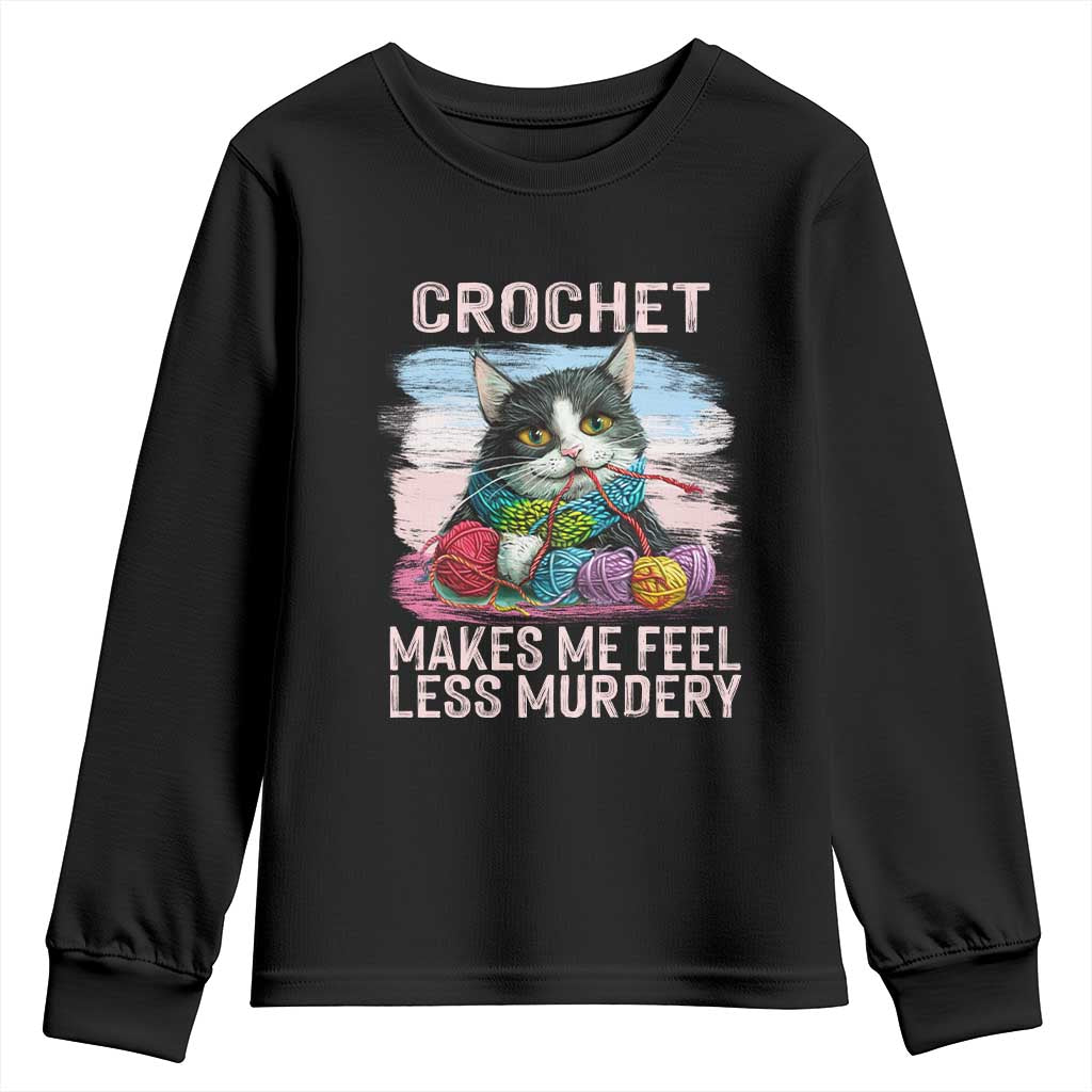 Funny Crochet Cat Youth Sweatshirt Crochet Makes Me Feel Less Murdery