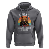 Funny Crochet Cat Hoodie Because Murder Is Wrong