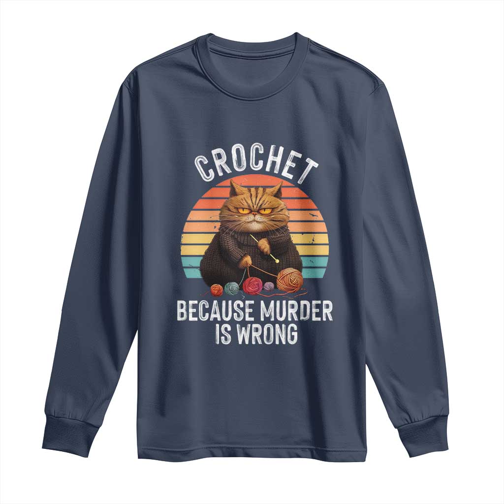Funny Crochet Cat Long Sleeve Shirt Because Murder Is Wrong