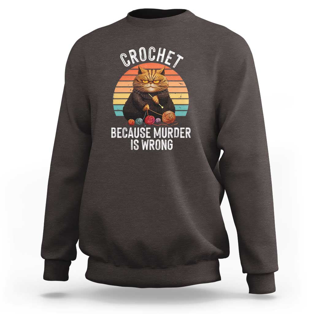 Funny Crochet Cat Sweatshirt Because Murder Is Wrong