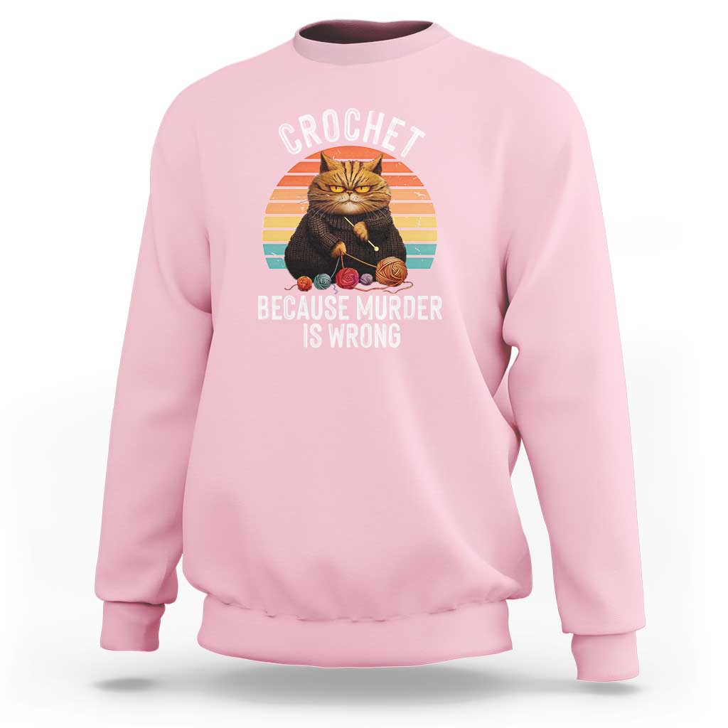 Funny Crochet Cat Sweatshirt Because Murder Is Wrong