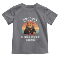 Funny Crochet Cat Toddler T Shirt Because Murder Is Wrong