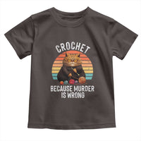 Funny Crochet Cat Toddler T Shirt Because Murder Is Wrong