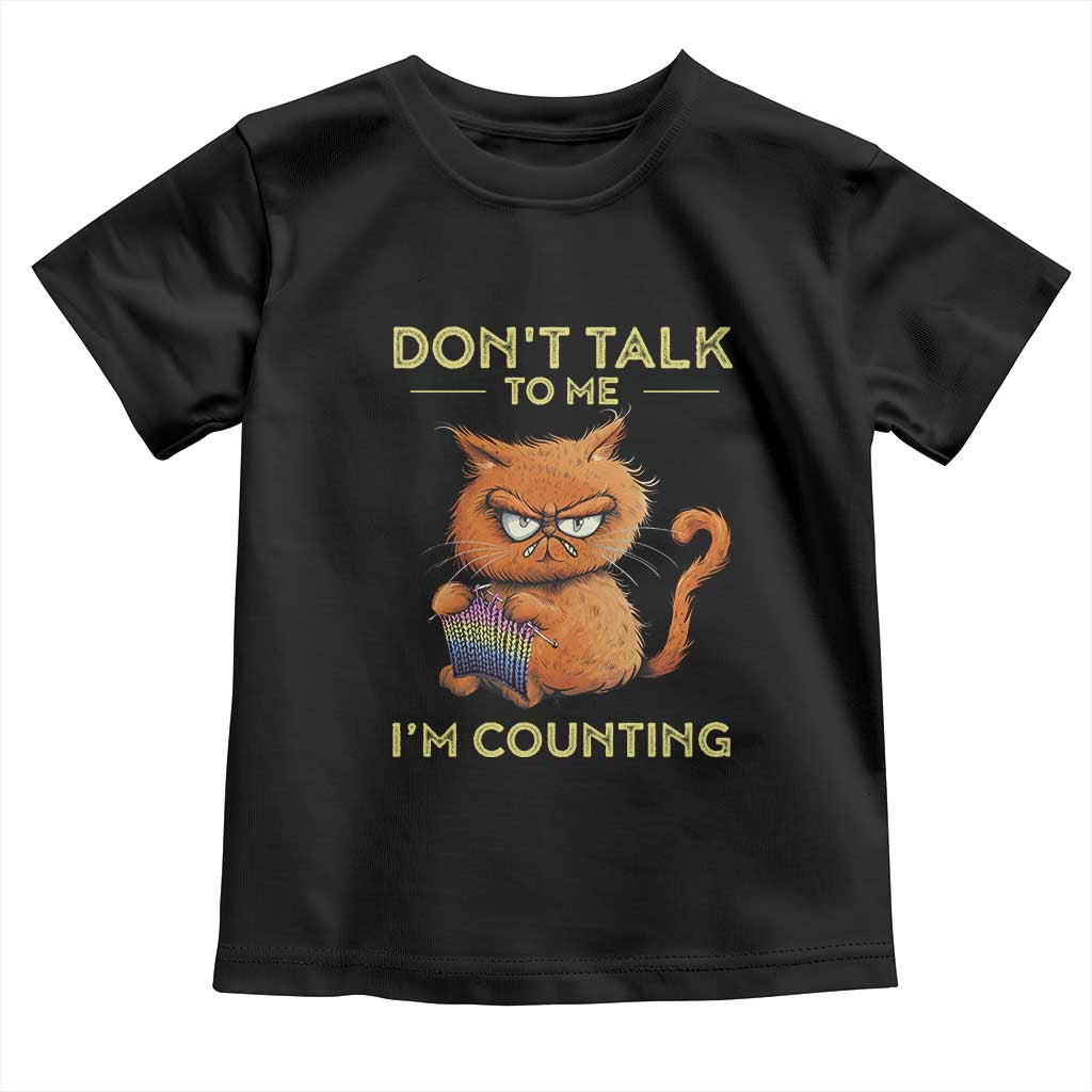 Funny Crochet Cat Toddler T Shirt Don't Talk To Me I'm Counting