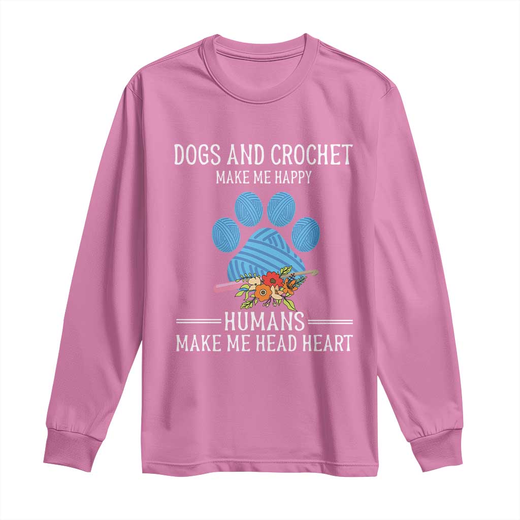 Funny Dogs And Crochet Long Sleeve Shirt Make Me Happy