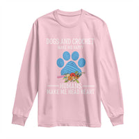 Funny Dogs And Crochet Long Sleeve Shirt Make Me Happy