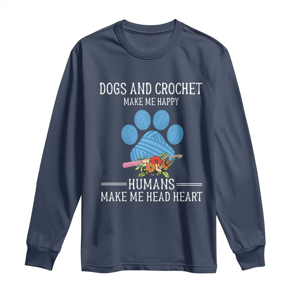 Funny Dogs And Crochet Long Sleeve Shirt Make Me Happy