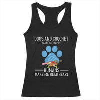 Funny Dogs And Crochet Racerback Tank Top Make Me Happy