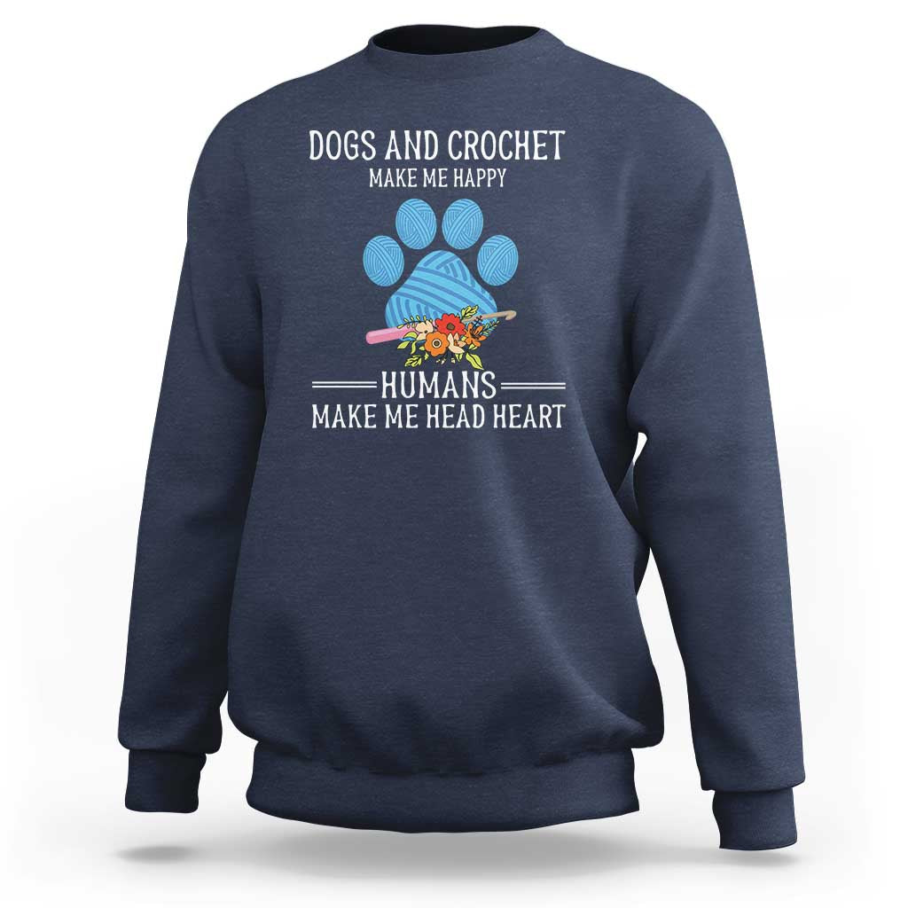 Funny Dogs And Crochet Sweatshirt Make Me Happy