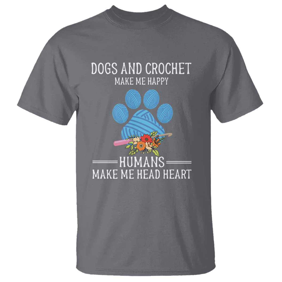 Funny Dogs And Crochet T Shirt Make Me Happy