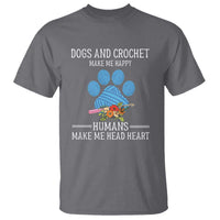 Funny Dogs And Crochet T Shirt Make Me Happy