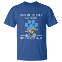 Funny Dogs And Crochet T Shirt Make Me Happy