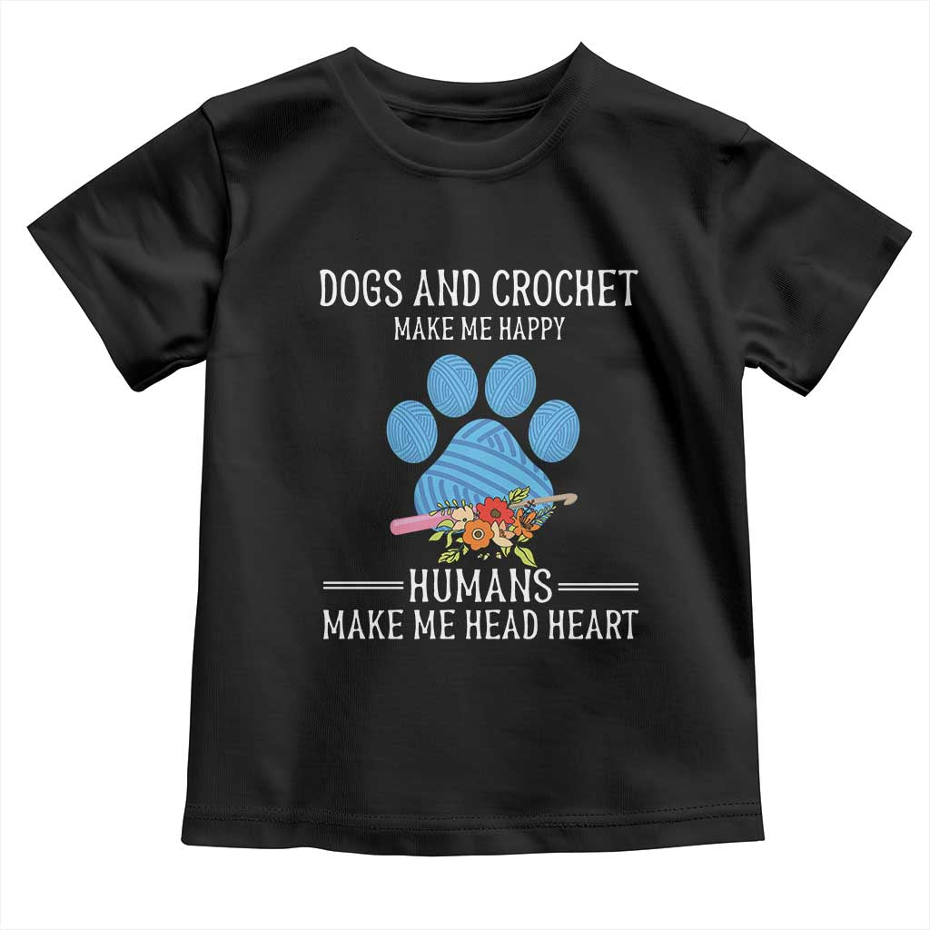 Funny Dogs And Crochet Toddler T Shirt Make Me Happy