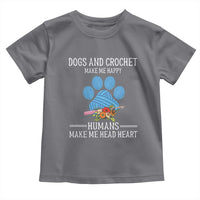 Funny Dogs And Crochet Toddler T Shirt Make Me Happy