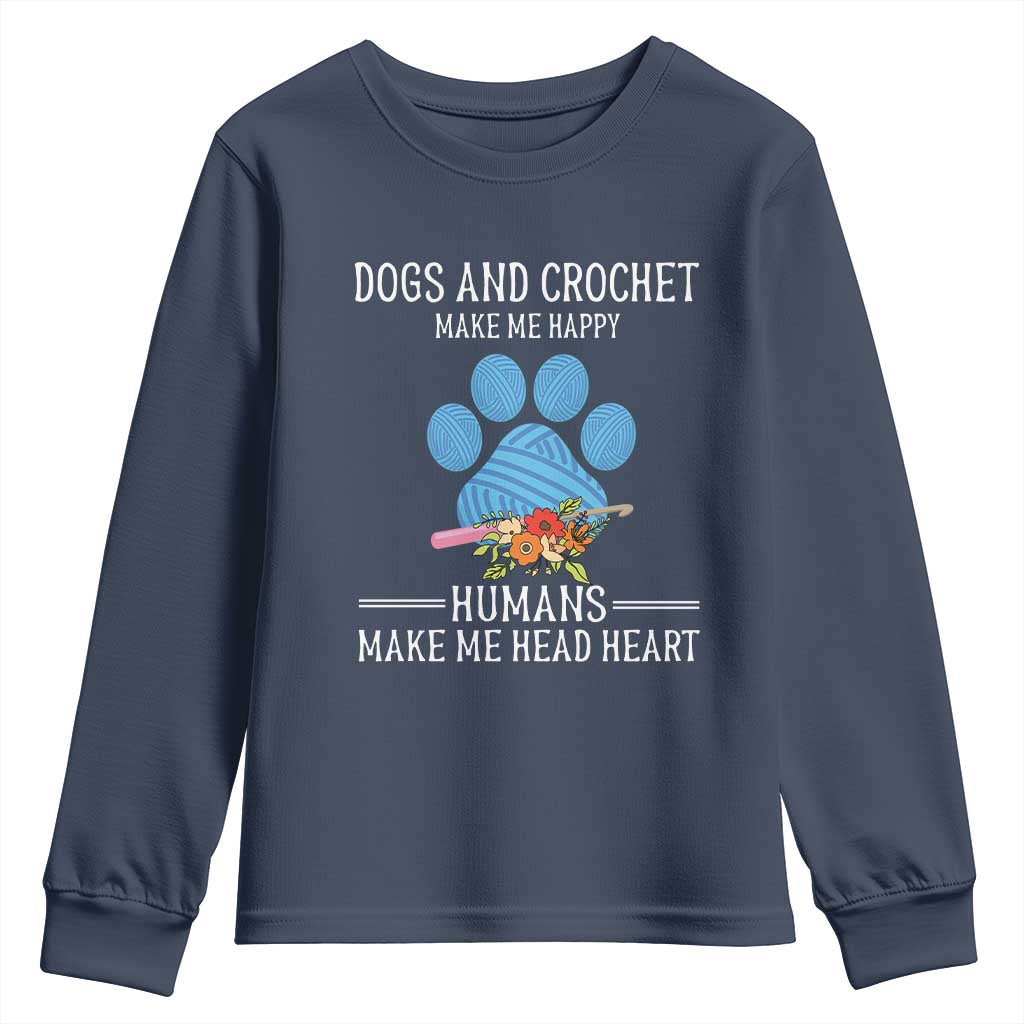 Funny Dogs And Crochet Youth Sweatshirt Make Me Happy