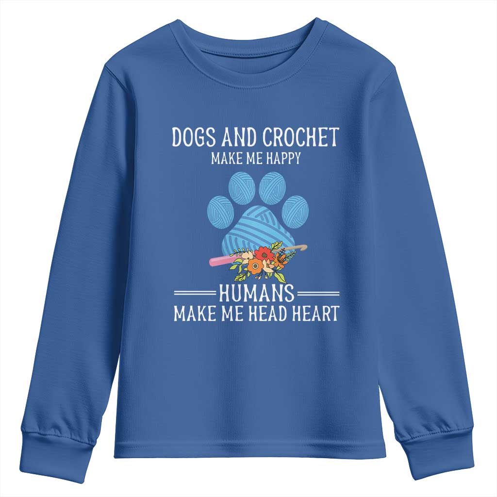 Funny Dogs And Crochet Youth Sweatshirt Make Me Happy
