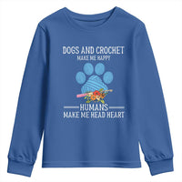 Funny Dogs And Crochet Youth Sweatshirt Make Me Happy