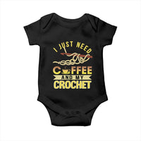 Funny I Just Need Coffee and My Crochet Baby Onesie