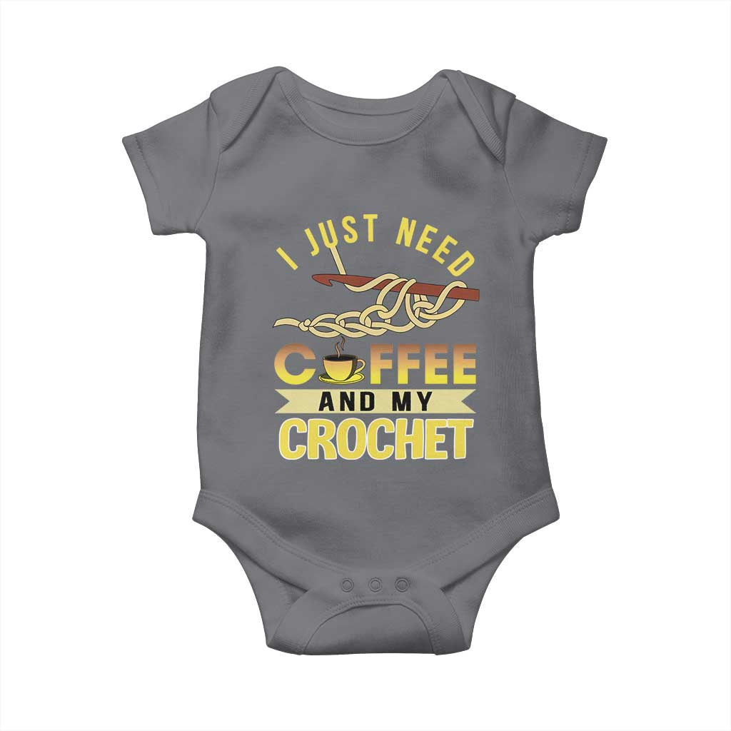 Funny I Just Need Coffee and My Crochet Baby Onesie