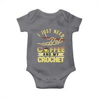 Funny I Just Need Coffee and My Crochet Baby Onesie