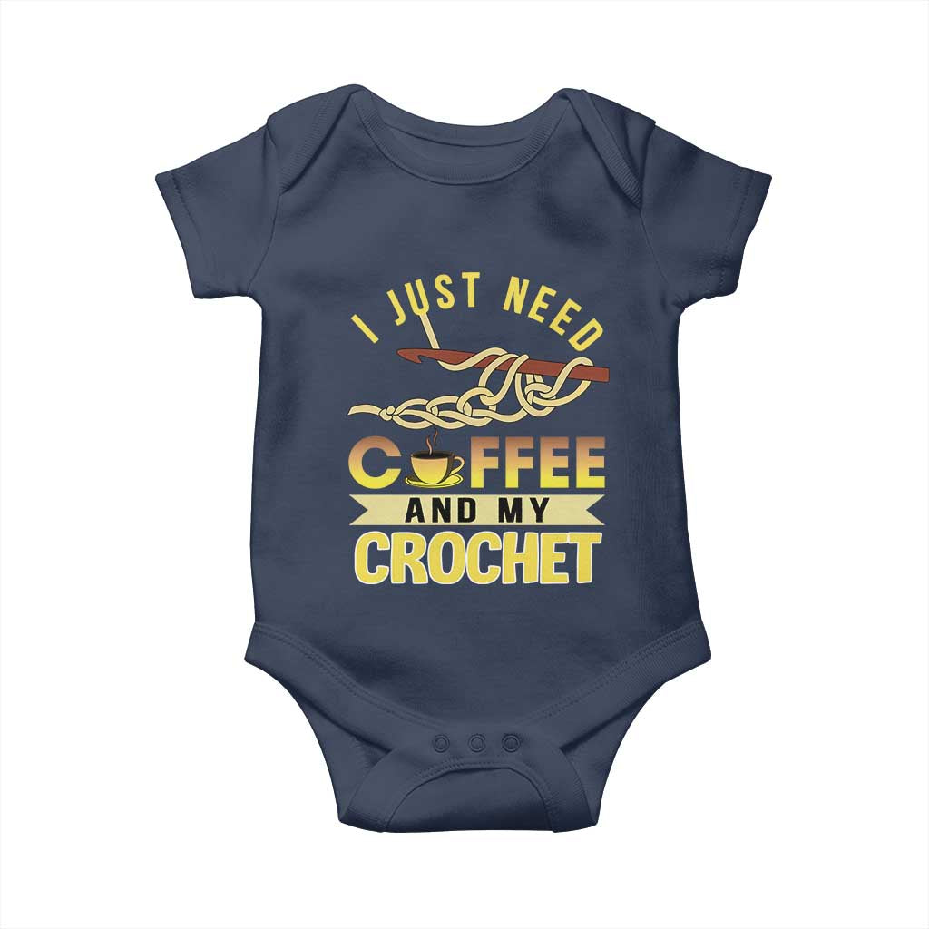 Funny I Just Need Coffee and My Crochet Baby Onesie