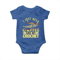 Funny I Just Need Coffee and My Crochet Baby Onesie