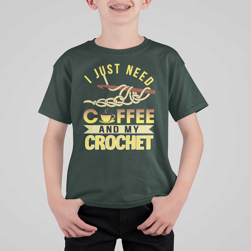 Funny I Just Need Coffee and My Crochet T Shirt For Kid