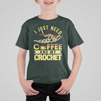 Funny I Just Need Coffee and My Crochet T Shirt For Kid