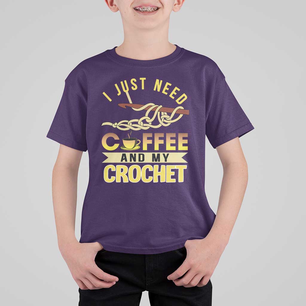 Funny I Just Need Coffee and My Crochet T Shirt For Kid