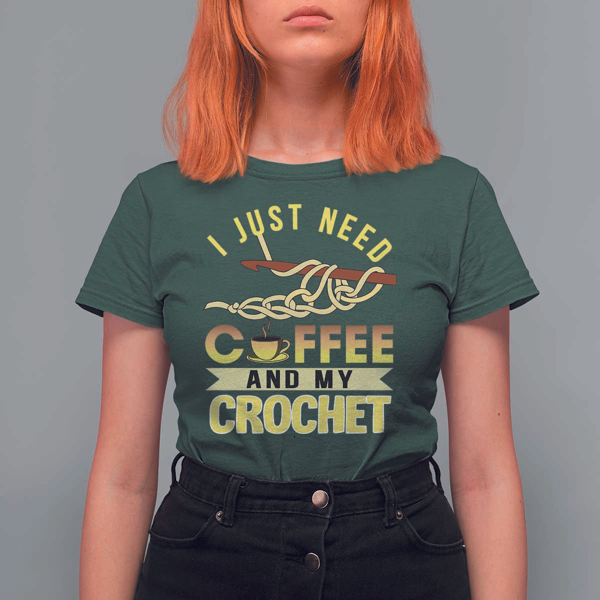 Funny I Just Need Coffee and My Crochet T Shirt For Women