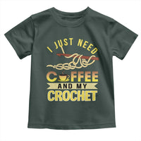 Funny I Just Need Coffee and My Crochet Toddler T Shirt