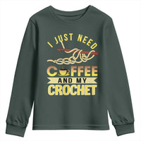 Funny I Just Need Coffee and My Crochet Youth Sweatshirt
