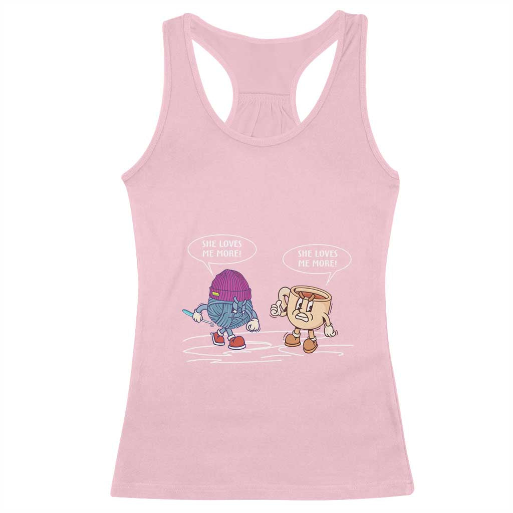 Funny Crochet Coffee Lover Racerback Tank Top She Loves Me More