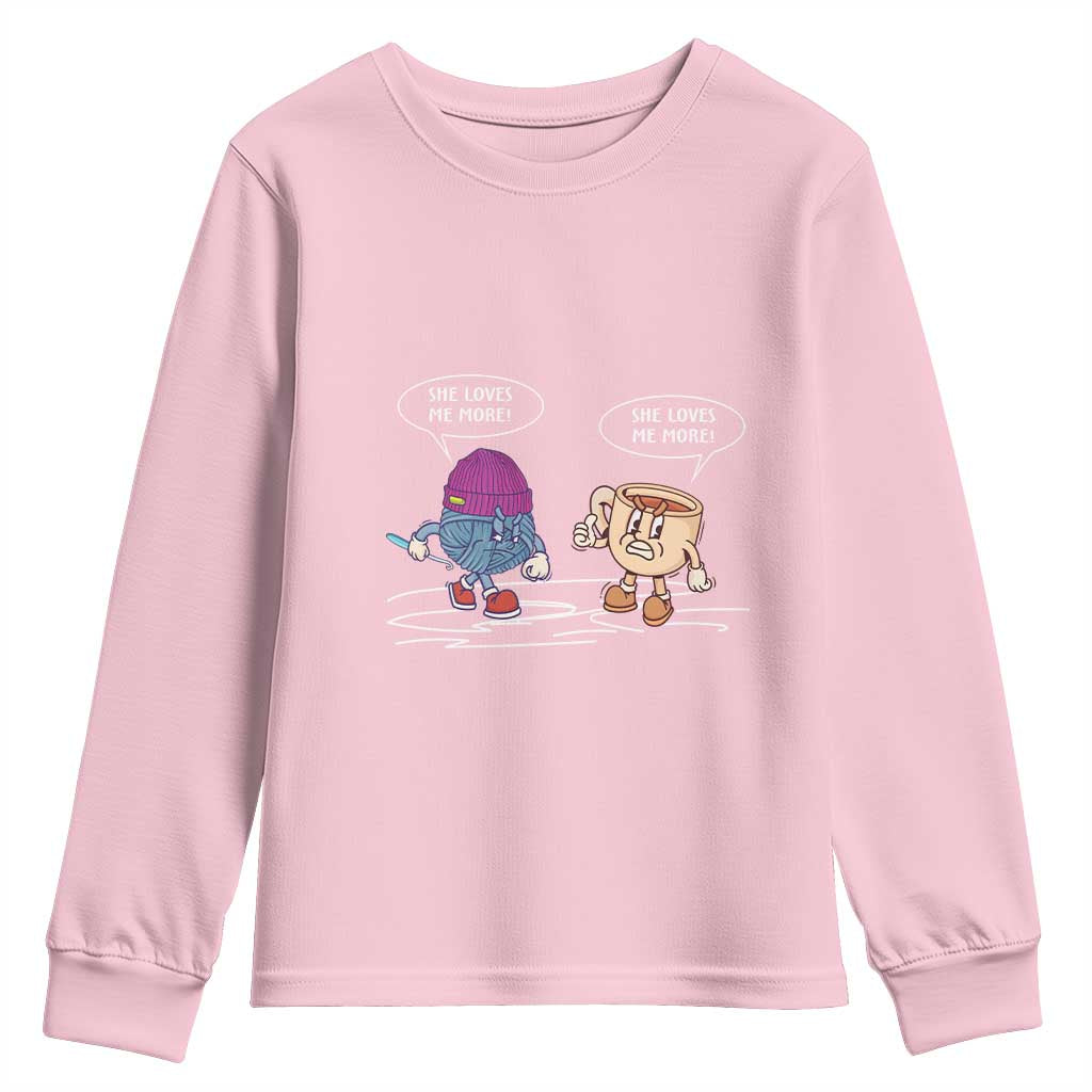Funny Crochet Coffee Lover Youth Sweatshirt She Loves Me More