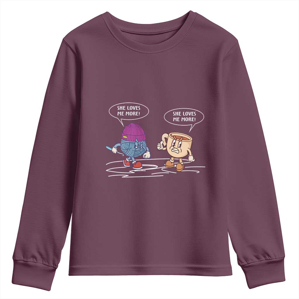 Funny Crochet Coffee Lover Youth Sweatshirt She Loves Me More