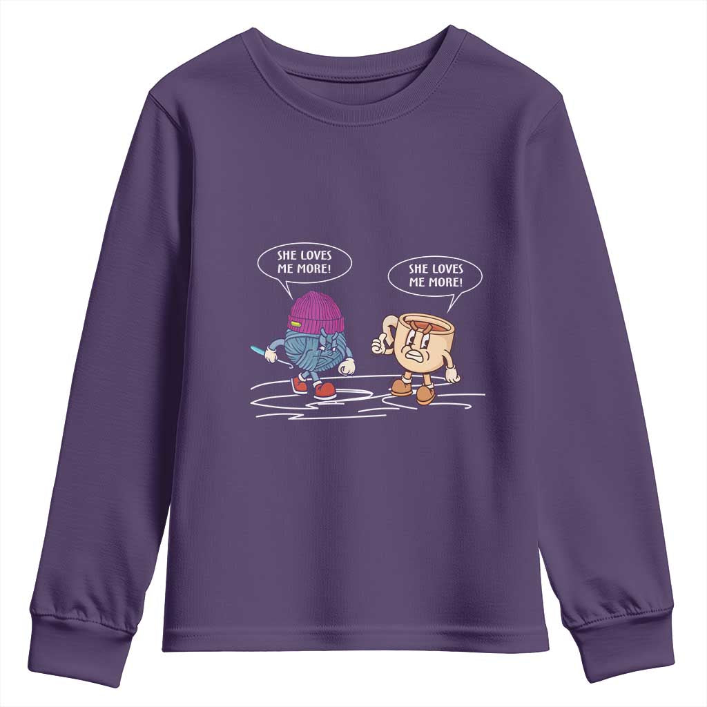 Funny Crochet Coffee Lover Youth Sweatshirt She Loves Me More