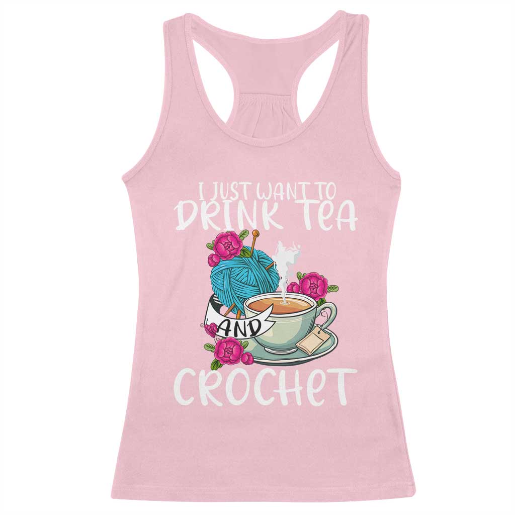 Just Want To Drink Tea And Crochet Racerback Tank Top