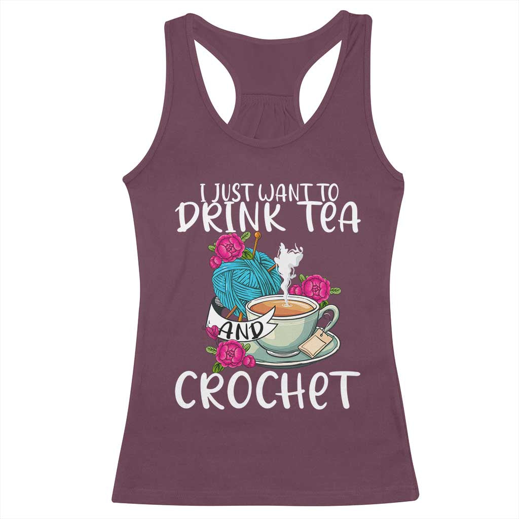 Just Want To Drink Tea And Crochet Racerback Tank Top