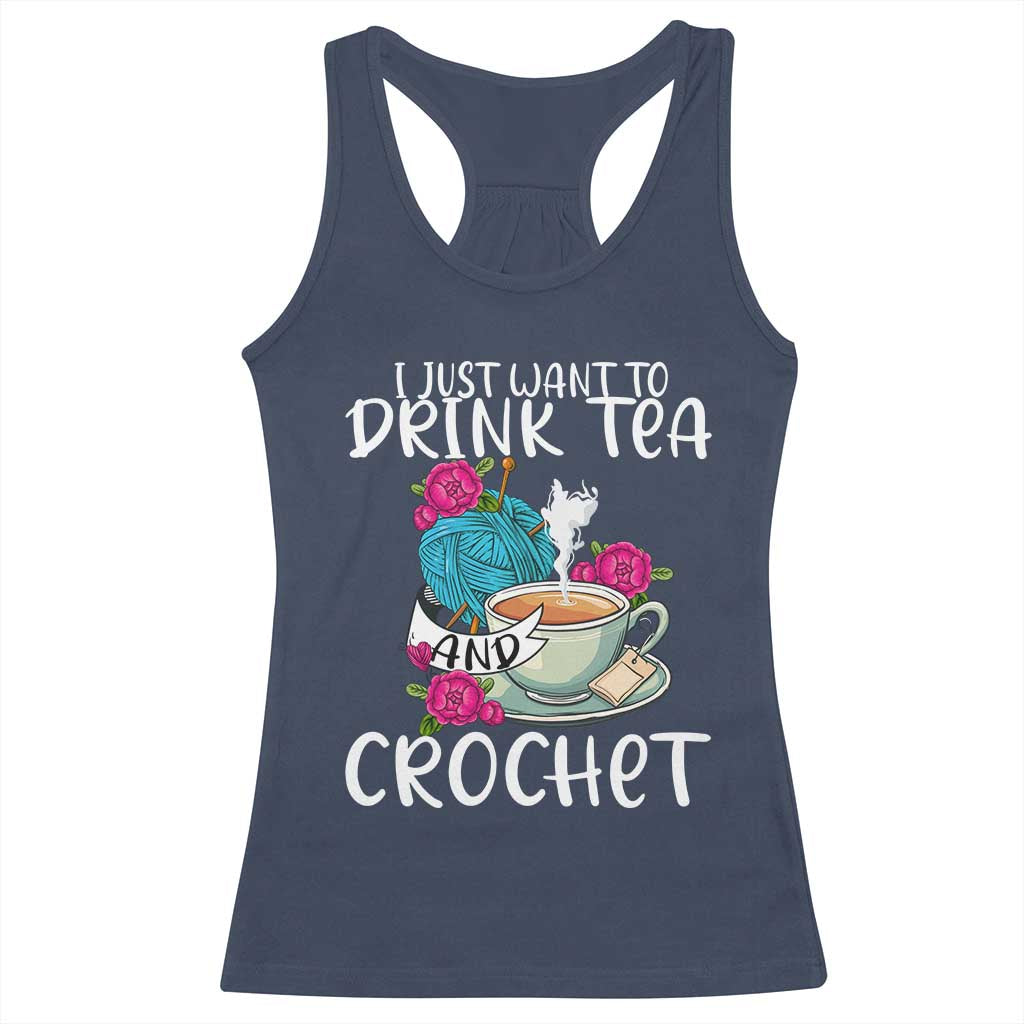 Just Want To Drink Tea And Crochet Racerback Tank Top