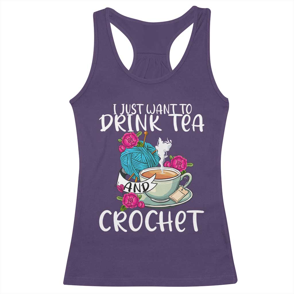 Just Want To Drink Tea And Crochet Racerback Tank Top
